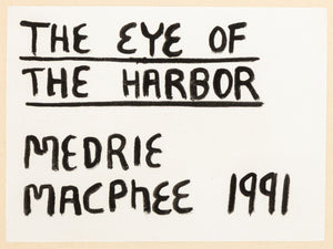 Medrie MachPhee "The Eye of the Harbor" Oil, 1991 (9779175948595)